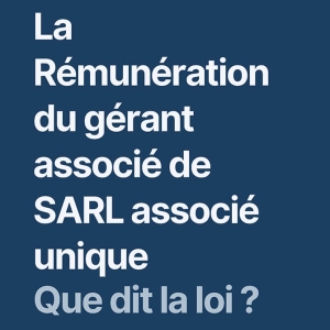  Rémunération du gérant associé de SARL associé unique 