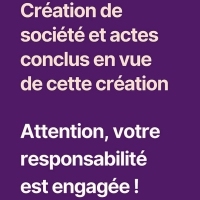  Création de société et actes conclus en vue de cette création